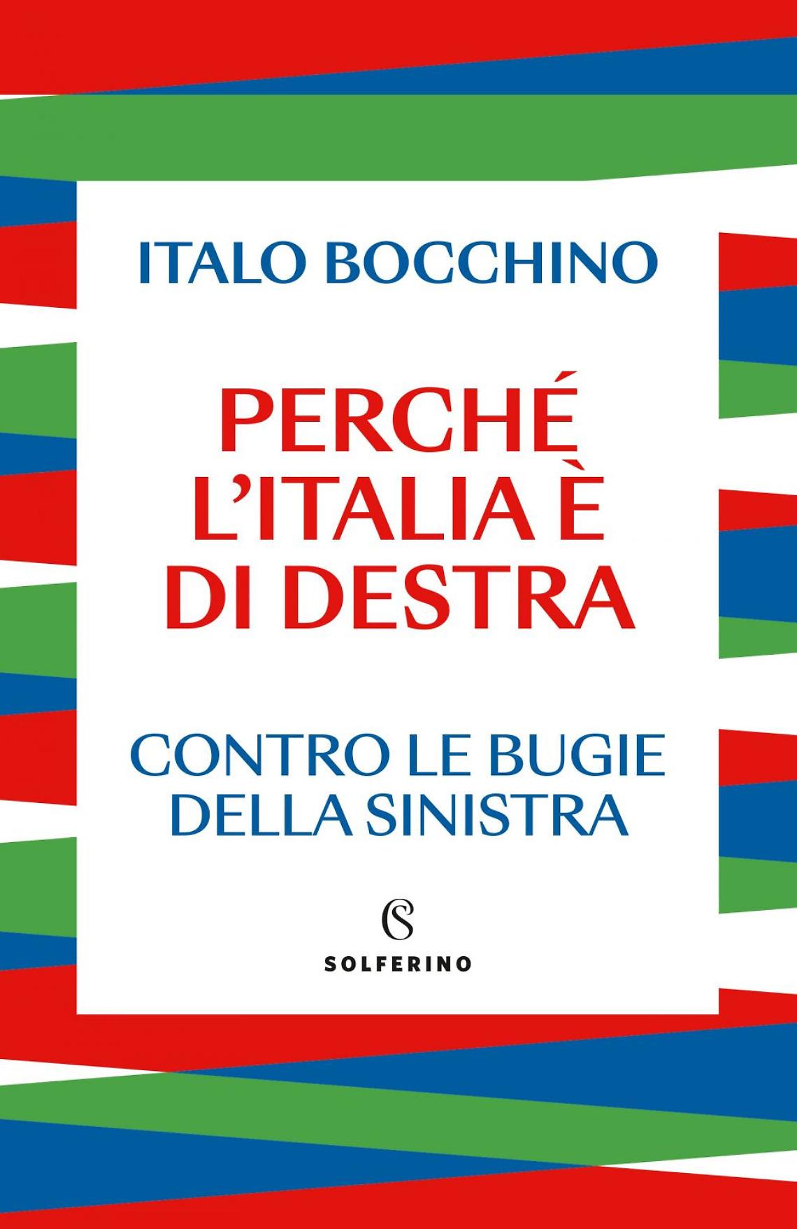 "Perché l'Italia è di destra – Contro le bugie della sinistra”. Venerdì la presentazione 