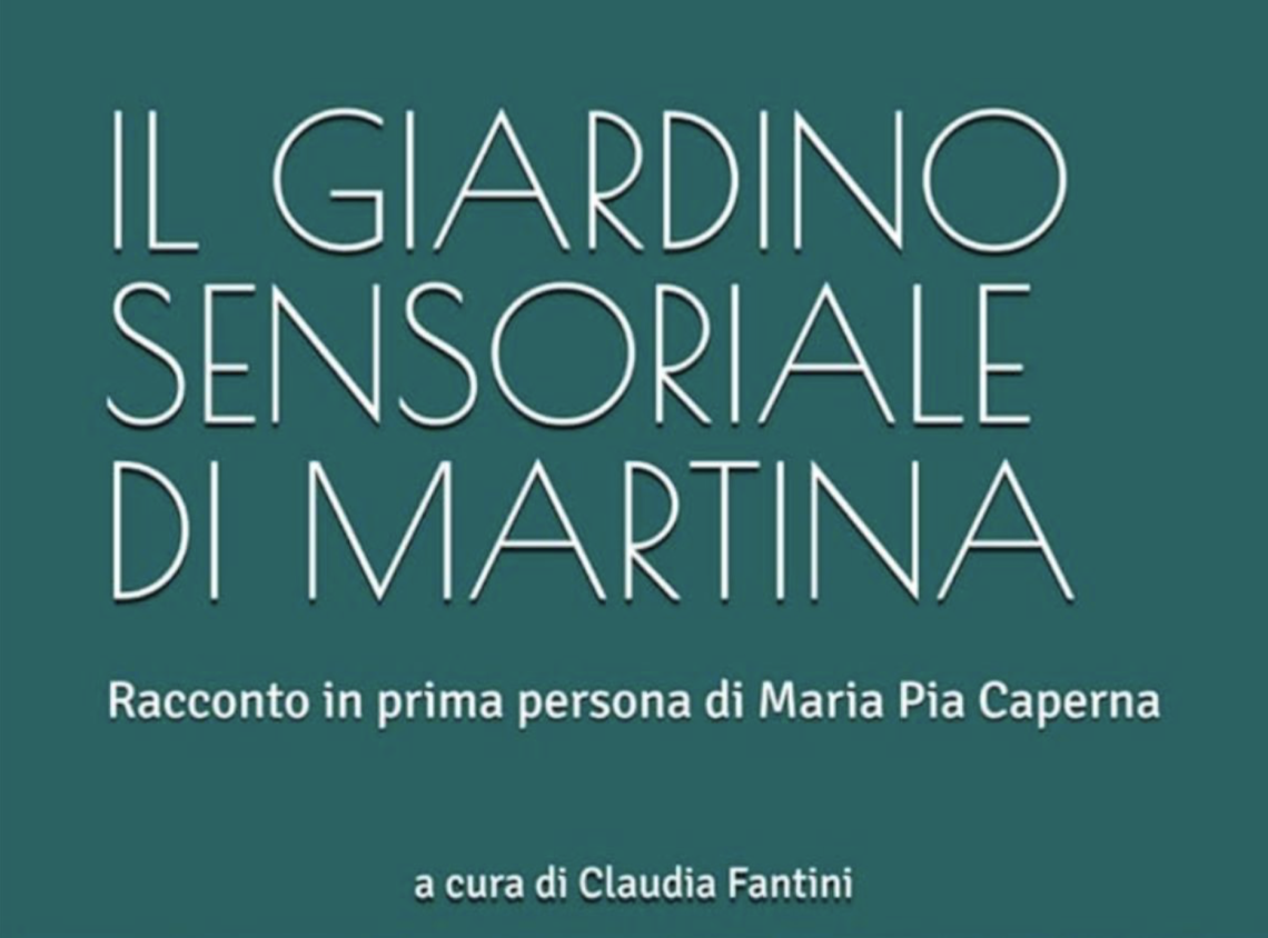 "Il giardino sensoriale di Martina", storia di forza ed emozioni