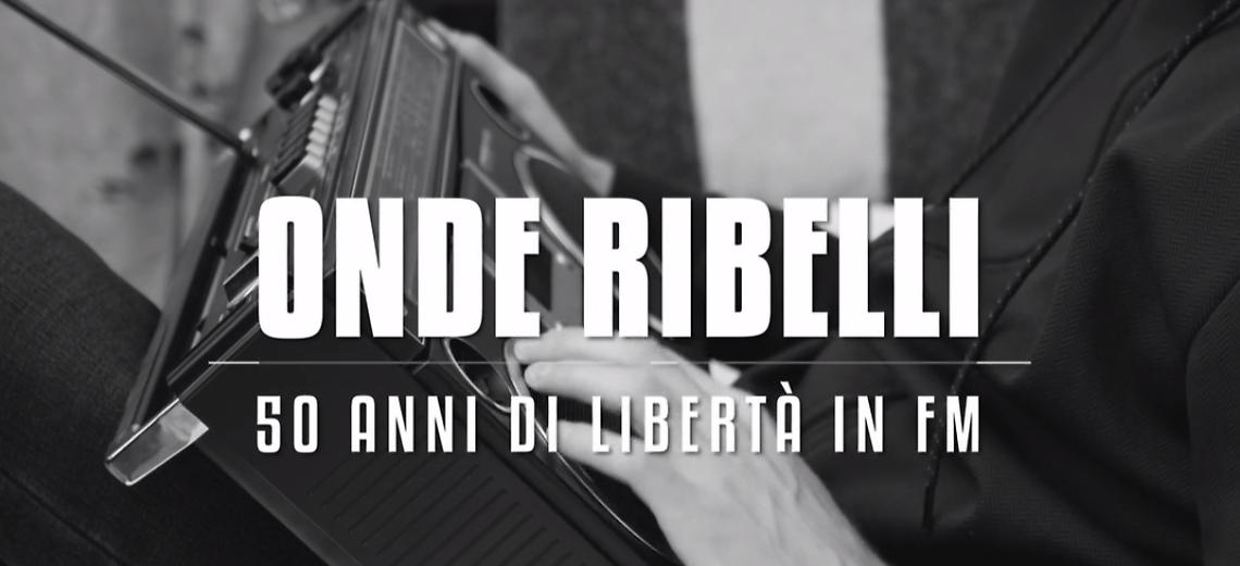 Al Dieciminutifilmfestival proiezione di “Onde Ribelli – 50 anni di libertà in FM”