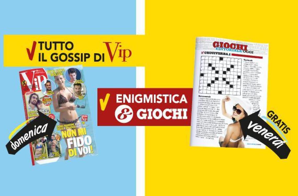 Regali speciali per i lettori di Ciociaria Oggi: in omaggio Giochi e la rivista Vip!