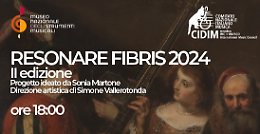 "Resonare Fibris", al via la seconda edizione della rassegna di musica antica e dell'Ottocento