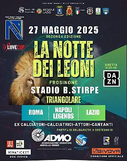 Il 27 maggio al Benito Stirpe "La Notte dei Leoni": ci saranno leggende di Roma, Lazio e Napoli