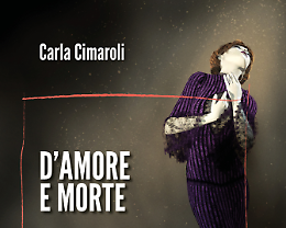 “D’amore e morte”. Un viaggio attraverso l’io