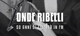 Al Dieciminutifilmfestival la proiezione di “Onde Ribelli – 50 anni di libertà in FM”



