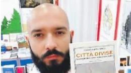 Il viaggio di Daniele Dell'Uomo, alla scoperta delle “città divise”