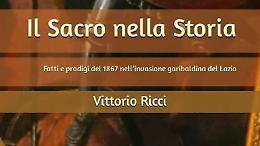 “Il Sacro nella Storia”, l'ultimo libro di Vittorio Ricci